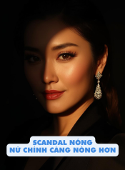 scandal-nong-nu-chinh-cang-nong-hon