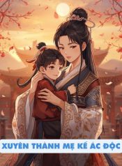 xuyen-thanh-me-ke-ac-doc